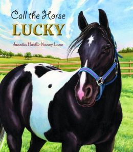Call the Horse Lucky Juanita Havill and Nancy Lane