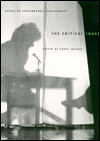 Critical Image; Essays on Contemporary Photography