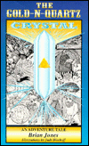 The Gold-N-Quartz Crystal: An Adventure Tale