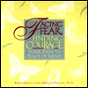 Facing Fear, Finding Courage: Your Path to Peace of Mind