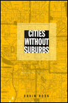 Cities Without Suburbs