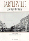 Bartlesville the Way We Were