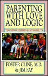 Parenting with Love and Logic: Teaching Children Responsiblity