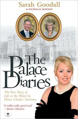 The Palace Diaries: The True Story of Life at the Palace Prince Charles Secretary
