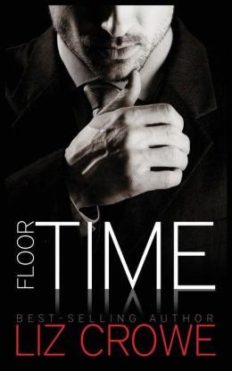 Floor Time (Stewart Realty Book 1) Liz Crowe