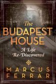 The Budapest House: A Life Re-Discovered