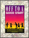 Off to a Good Start: Practical Nutrition for Children
