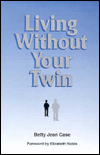 Living W/O Your Twin
