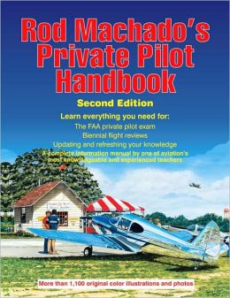 Rod Machado's Private Pilot Handbook