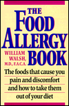 Food Allergy Book: The Foods That Cause You Pain and Discomfort and How to Eliminate Them from Your Diet