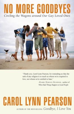 No More Goodbyes: Circling the Wagons Around Our Gay Loved Ones
