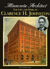 Minnesota Architect: The Life and Work of Clarence H. Johnston