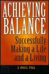 Achieving Balance: Successfully Making a Life and a Living