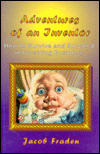 Adventures of an Inventor: How to Survive and Succeed in Inventing Business