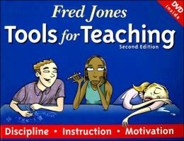 Fred Jones Tools for Teaching: Discipline, Instruction, Motivation [With DVD]
