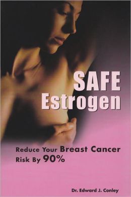 Safe Estrogen: Reduce Your Breast Cancer Risk 90%