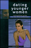 Dating Younger Women: Cosmopolitan Guide for the Third Millennium