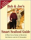 Bob and Joe's Smart Seafood Guide