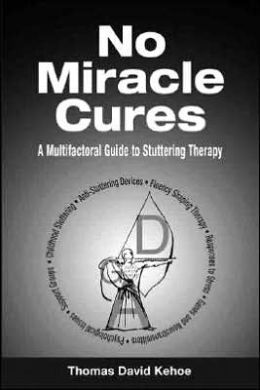 No Miracle Cures: A Multifactoral Guide to Stuttering Therapy