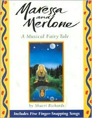 Maressa and Merlone: A Musical Fairy Tale