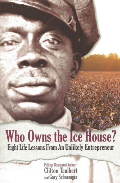 Who Owns The Ice House?: Eight Life-Lessons From an Unlikely Entrepreneur