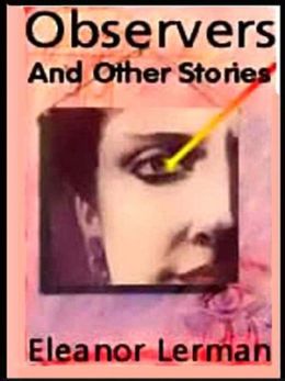 Observers and Other Stories