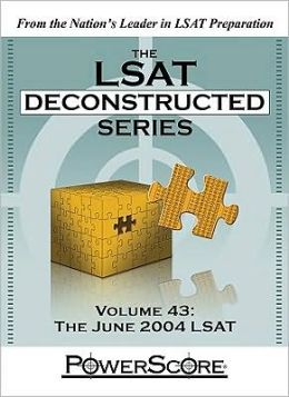 LSAT Deconstructed Series Volume 43: The June 2004 LSAT