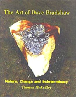 Art of Dove Bradshaw: Nature, Change and Indeterminancy