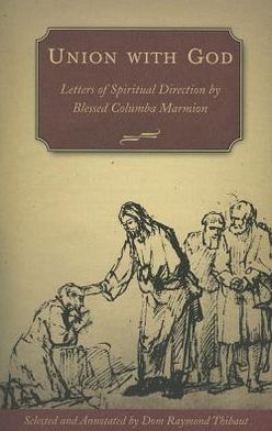 Union with God: Letters of Spiritual Direction by Blessed Columba Marmion