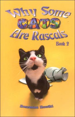 Why Some Cats Are Rascals: Book 2