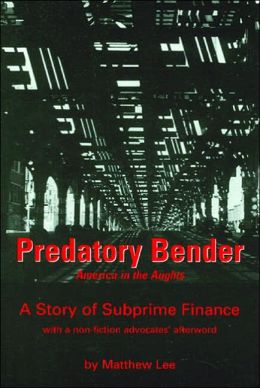 Predatory Bender: America in the Aughts: A Story of Subprime Finance