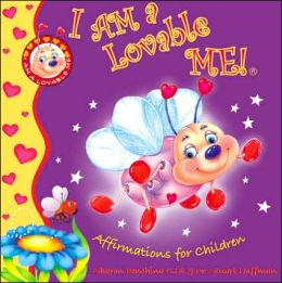 I Am a Lovable Me: Self Esteem Affirmations for Children