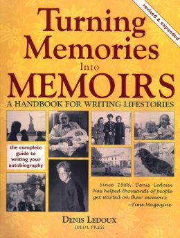 Turning Memories into Memoirs: A Handbook for Writing Lifestories