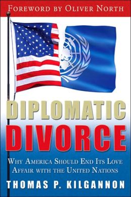 Diplomatic Divorce: Why America Should End Its Love Affair with the United Nations