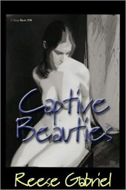 Captive Beauties Reese Gabriel