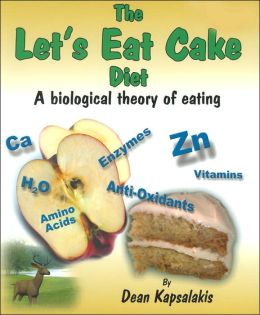 Let's Eat Cake: A Biological Theory of Eating Dean Kapsalakis