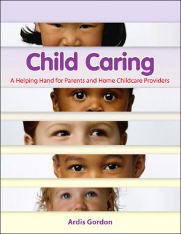 Child Caring: A Helping Hand for Parents and Home Childcare Providers