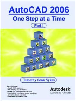 AutoCAD 2006: One Step at a Time - Part I