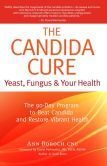 Book Cover Image. Title: The Candida Cure:  The 90-Day Program to Beat Candida & Restore Vibrant Health, Author: Ann Boroch