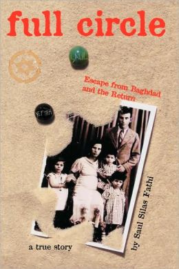 FULL CIRCLE: ESCAPE FROM BAGHDAD AND THE RETURN