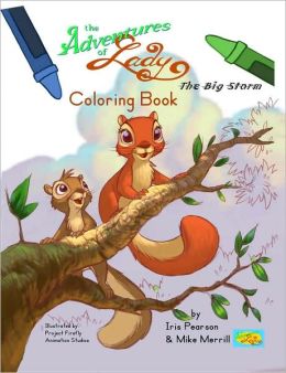 The Adventures of Lady: The Big Storm Coloring Book Iris Pearson and Mike Merrill