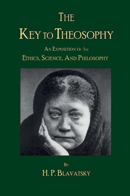 The Key to Theosophy H. P. Blavatsky