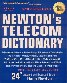 Newton's Telecom Dictionary, 24th Edition: Telecommunications, Networking, Information Technologies, The Internet