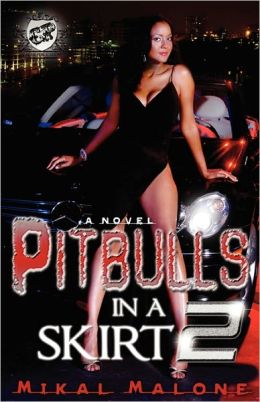 Pitbulls In A Skirt 2 (The Cartel Publications Presents) Mikal Malone