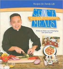 Grace Before Meals: Recipes for Family Life