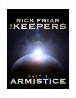 The Keepers Part 3: Armistice