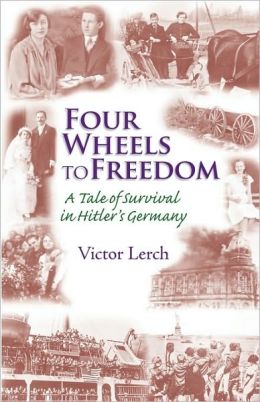 Four Wheels to Freedom Victor Lerch