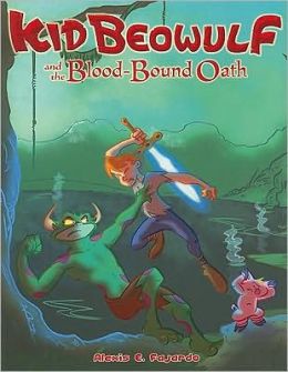 Kid Beowulf and the Blood-Bound Oath Alexis E. Fajardo