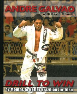 Drill to Win: 12 Months to Better Brazillian Jiu-Jitsu