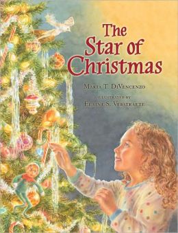 The Star of Christmas Maria T. DiVencenzo and Elaine S Verstraete